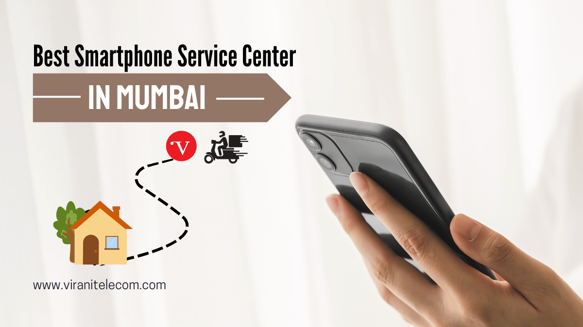 Best Smartphone Service Center in Mumbai